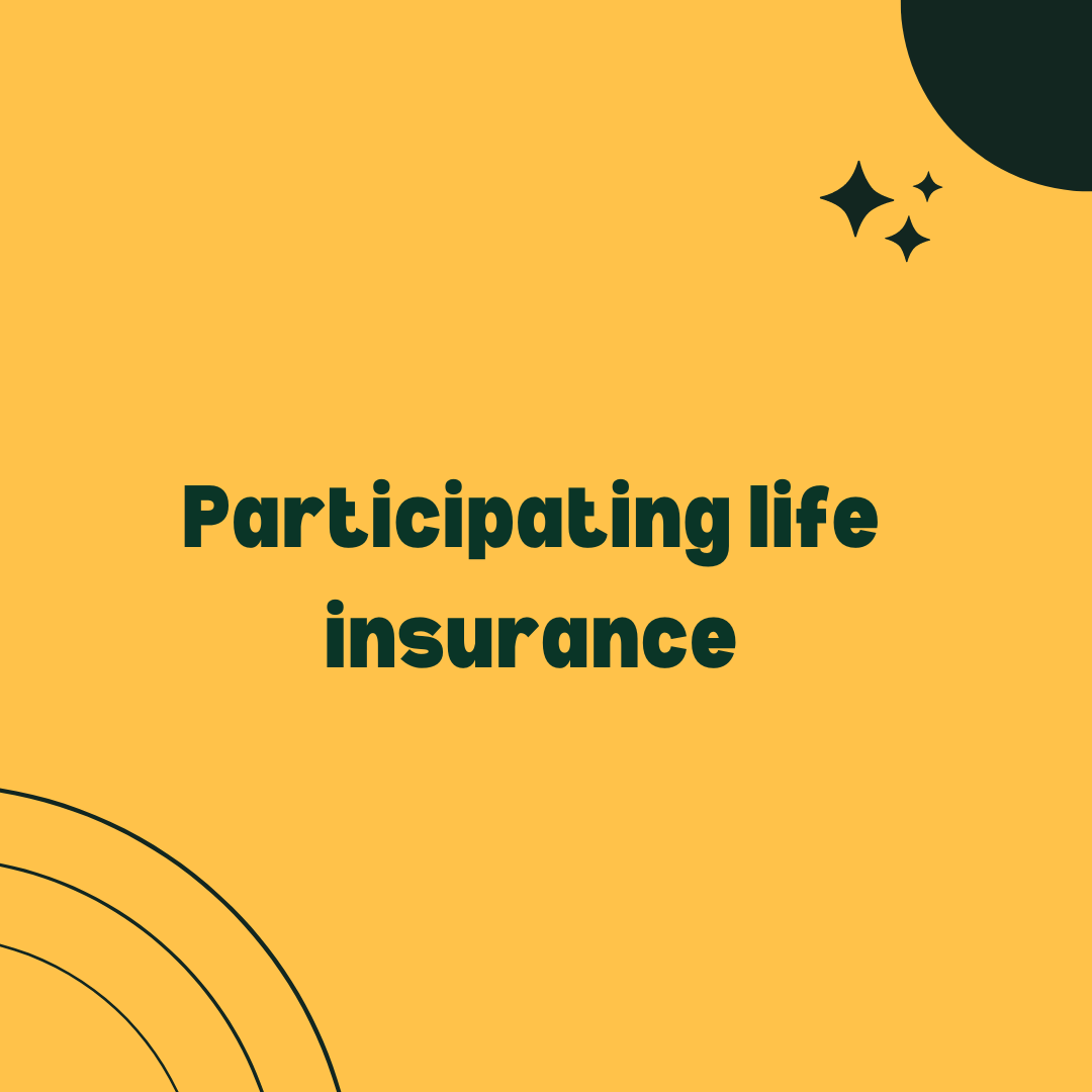 Participating life insurance